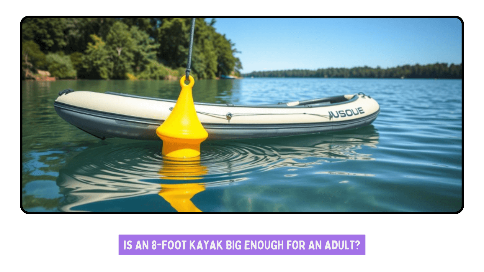 Is an 8-Foot Kayak Big Enough for an Adult